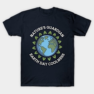 Nature Guardian Earth Day Coolness T-Shirt